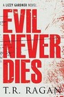 Evil Never Dies by T. R. Ragan (Paperback, 2015)