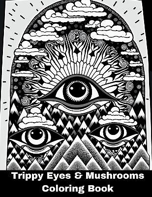 eyes & mushrooms coloring book: psychedelic designs By Kadee Ramirez - New Co...