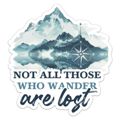 Not All Those Who Wander Are Lost Travel Vinyl Decal Car Bumper Sticker
