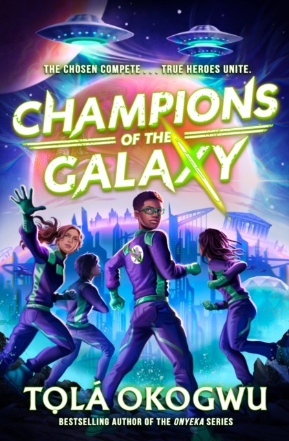 Champions Of The Galaxy : An Epic Alien Adventure Tola Okogwu - Image 2