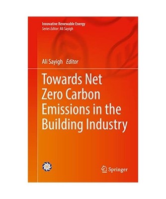 Towards Net Zero Carbon Emissions in the Building Industry