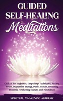 Spiritual Awakening Academy | Guided SELF-HEALING Meditations | Taschenbuch