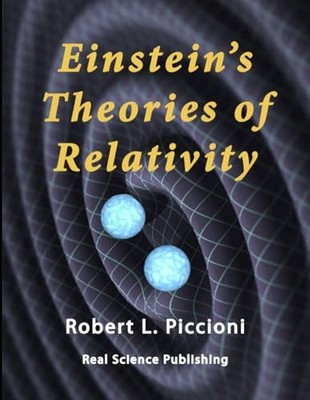 Einstein's Theories of Relativity, Piccioni Ph.D., Dr. 