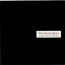 Shouldnt Have To Be Like That von Fra Lippo Lippi | CD | Zustand akzeptabel