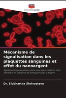 Siddhartha Shrivastava | MéCanisme De Signalisation Dans Les Plaquettes...