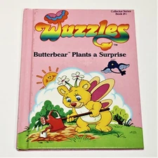 Wuzzles Butterbear Plants a Surprise Collector Series Book 1 Hardcover