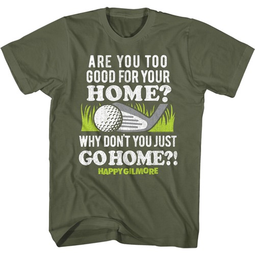 Happy Gilmore Movie Are You Too Good For Your Home Adam Sandler Men's T Shirt - Picture 5 of 6