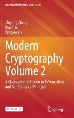 Modern Cryptography Volume 2: A Classical Introduction to Informational and: New