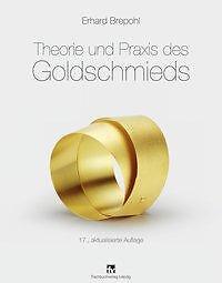 Theorie und Praxis des Goldschmieds | Buch | 9783446445437