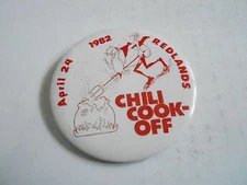 VINTAGE PROMO PINBACK BUTTON #111-001 - CHILI COOKOFF 1982 REDLANDS