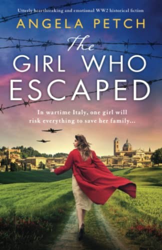 The Girl Who Escaped: Utterly heartbreaking and emotional... - Petch, Angela