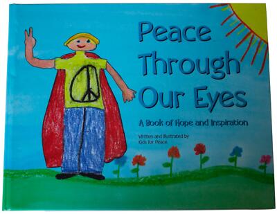 KIDS FOR PEACE Through Our Eyes HARDCOVER Hope Elementary School Children's Art