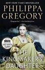 The Kingmaker's Daughter by Philippa Gregory (Paperback / softback, 2013)