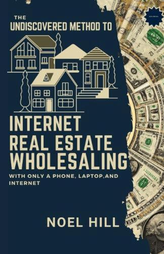 The Undiscovered Method to Internet Real Estate Wholesaling: With Only a Phone,  - Afbeelding 1 van 1