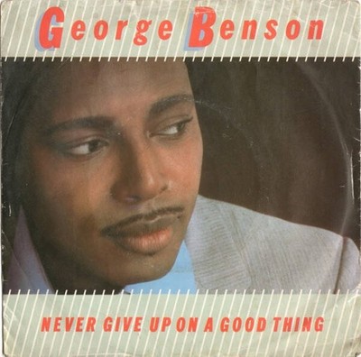 George Benson - Never Give Up On A Good Thing (VINYL)