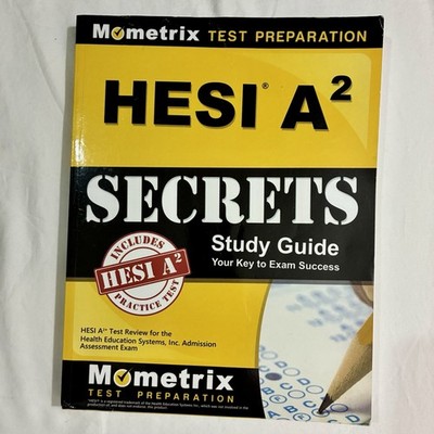 HESI A2 Secrets Study Guide   Mometrix Test Preparation + HESI A2 Practice Test