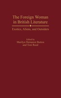 Marilyn Demarest Button (U. A.) | The Foreign Woman In British Literature | Buch