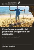 EnseñAnza A Partir Del Problema De GestióN Del Paciente: Meriam Khadhar Buch
