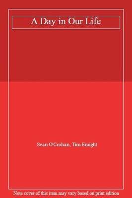 A Day in Our Life,Sean O'Crohan, Tim Enright- 9780192126030
