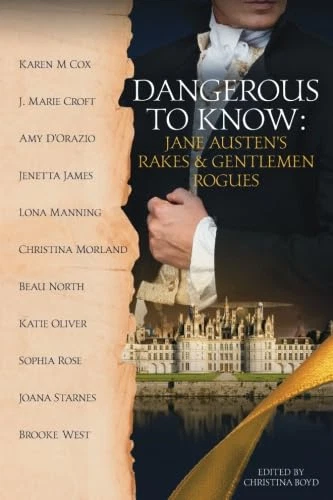 Dangerous to Know: Jane Austen's Rakes & Gentlemen Rogu - Paperback / softback N - Picture 1 of 2