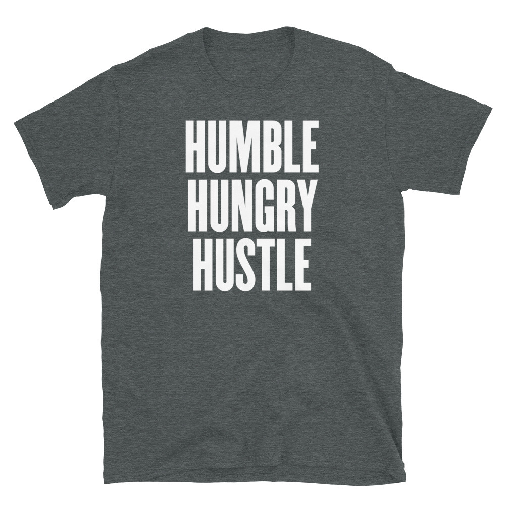 Humble Hungry Hustle Motivational Entrepreneur Short-Sleeve Unisex