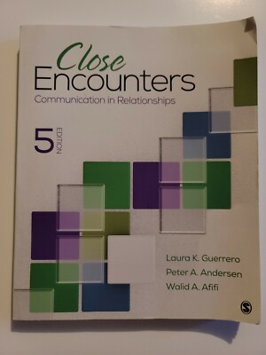 Close Encounters Communication in Relationships by Guerrero, Andersen, & Afifi
