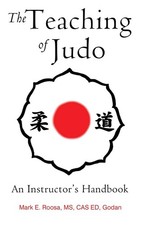 The Teaching of Judo: An Instructor's Handbook by Roosa