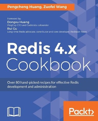 Pengcheng Huang Zuofei Wang Redis 4.x Cookbook (Digital)