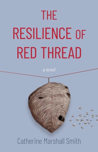 The Resilience Of Red Thread : A Novel Catherine Marshall-Smith - Image 2