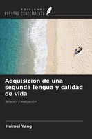 Huimei Yang | AdquisicióN De Una Segunda Lengua Y Calidad De Vida | Taschenbuch