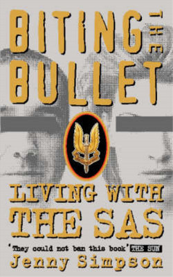 Biting the Bullet: Living with the SAS, Simpson, Jenny, Used; Good Book