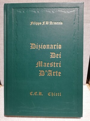 WÖRTERBUCH DER KUNSTMEISTER Filippo F D Armenio und CER Chieti