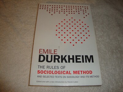 Rules of Sociological Method And Selected Texts on Sociology and Its ...