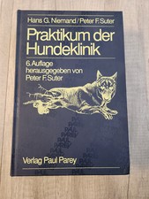 Praktikum der Hundeklinik, 6.Auflage, 1989 ,Niemand u.Suter, gebraucht, gut