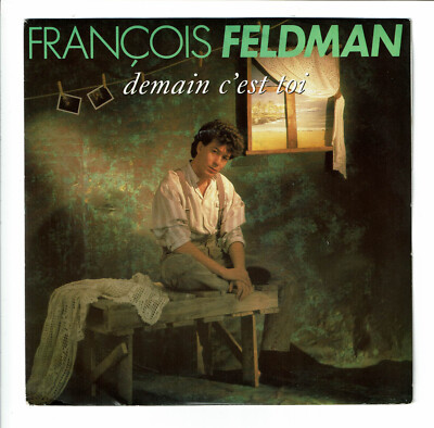 François FELDMAN Disc 45T 7'' DEMAIN C'EST TOI - BIG BANG 888416 F Reduziert