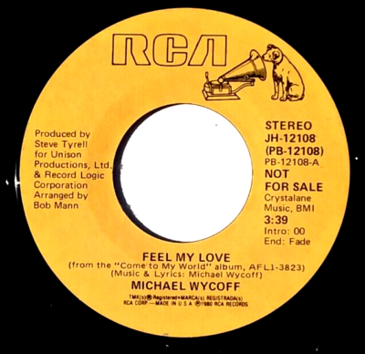 MICHAEL WYCOFF- Feel My Love- Mono/Stereo- Vinyl 45rpm RCA