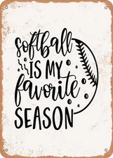 METAL SIGN - Softball is My Favorite Season - 2 - Vintage Look