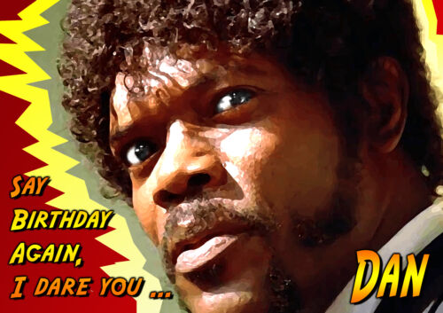 Pulp Fiction Samuel L. Jackson Jules BMF Happy Birthday PERSONALISED ART Card - Picture 1 of 6