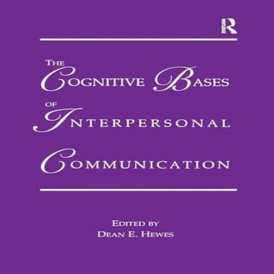 The Cognitive Bases of Interpersonal Communication Taylor Francis
