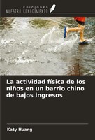 Katy Huang | La Actividad FíSica De Los NiñOs En Un Barrio Chino De Bajos...