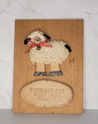 VTG Plaque, ''Ewe's Not Fat, Ewe's Just Fluffy'', 1970's