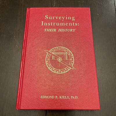 Surveying Instruments: Their History, Edmond R. Kiely, 1979