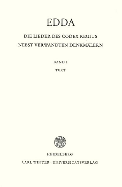 Edda. Die Lieder Des Codex Regius Nebst Verwandten Denkmälern 01. Text