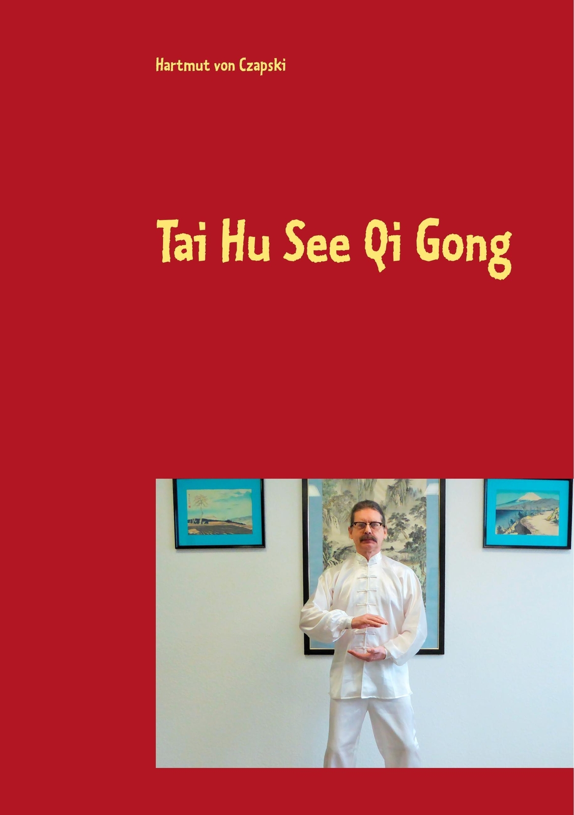 Thumbnail - Tai Hu See Qi Gong Hartmut Von Czapski Taschenbuch Paperback 56 S.
