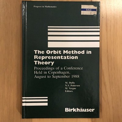 THE ORBIT METHOD IN REPRESENTATION THEORY: PROCEEDINGS OF By Dulfo & Pederson