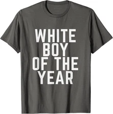 White Boy Of The Year Cool Present Funny Family Unisex T-Shirt