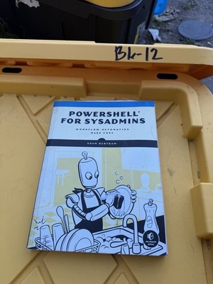 PowerShell for Sysadmins : Workflow Automation Made Easy Paperbac