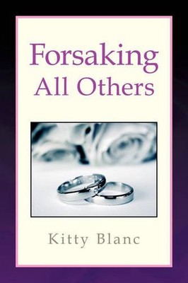 Forsaking All Others by Kitty Blanc (English) Paperback Book