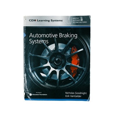 Automotive Braking Systems - CDX Master Automotive Technician Series Goodnight
