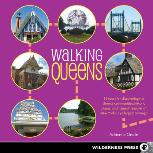 Walking Queens: 30 Tours for Discovering the Diverse Communities, Histori - GOOD